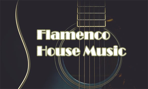 Flamenco House Music