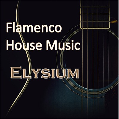 Flamenco House Music Elysium