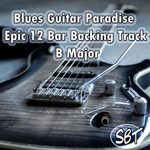 Blues Guitar Paradise - Epic 12 Bar Backing Track in B Major - Download