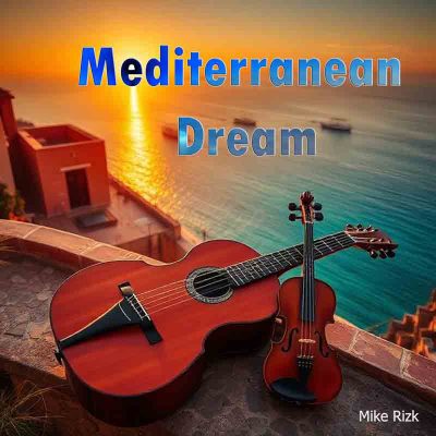 Mediterranean Dream Nuevo Flamenco guitar single by Mike Rizk